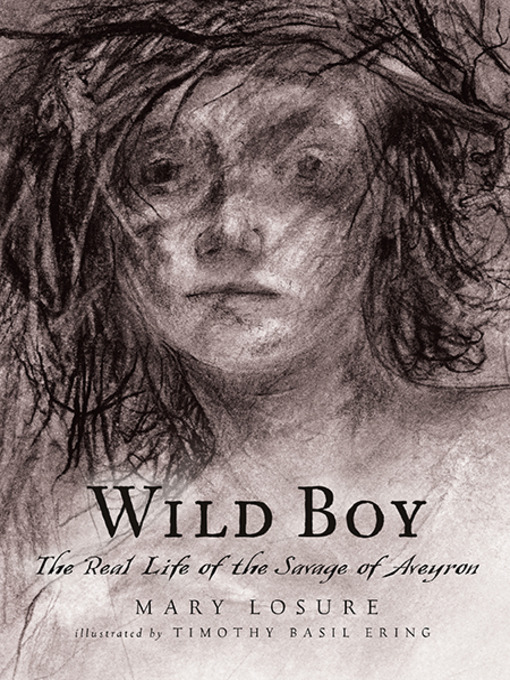 Title details for Wild Boy by Mary Losure - Wait list